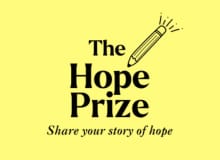 On a lemon yellow background, text reads The Hope Prize, share your story of hope.