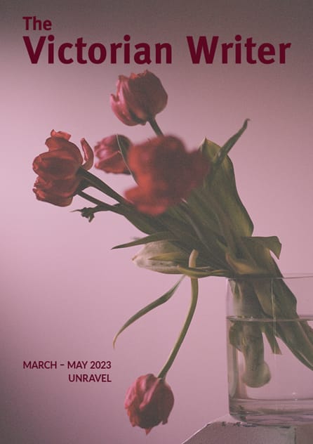 image of a bunch of red tulips on a pink background. The text reads "The Victorian Writer. March - May 2023 Unravel."