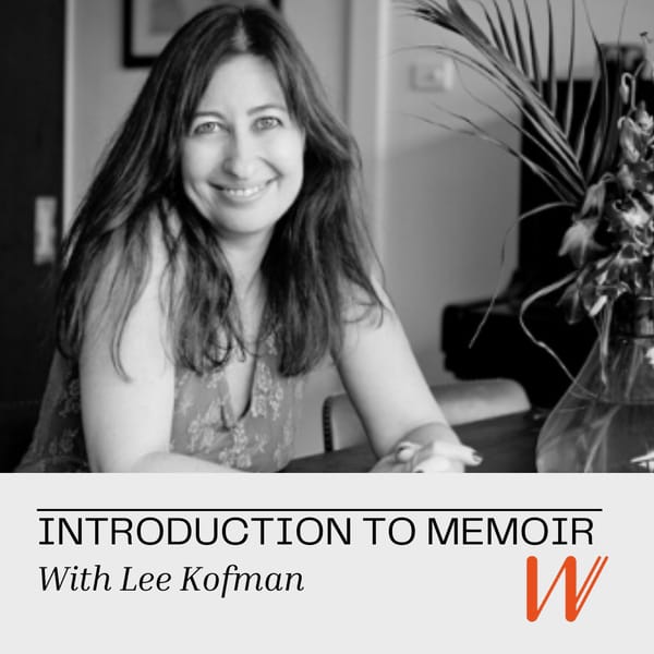 A black and white photo of Lee smiling at the camera. She is sitting next to some orchids. The text reads "introduction to memoir with Lee Kofman". There is a large orange W logo.