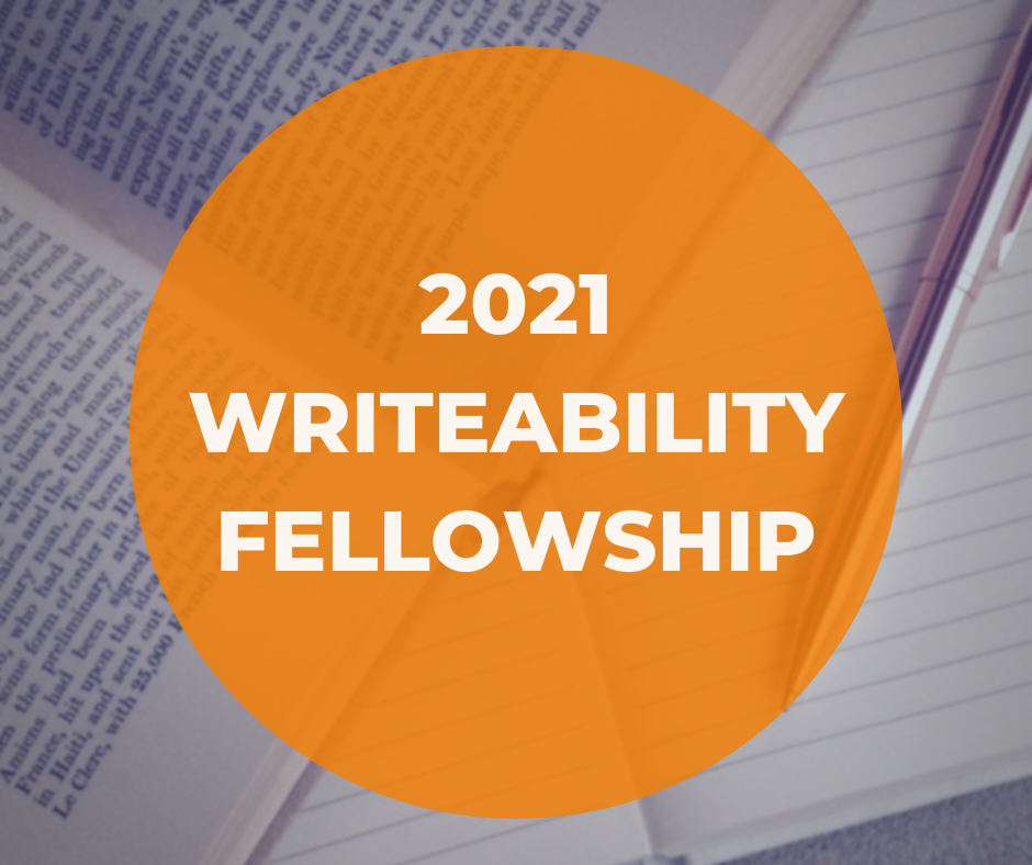 2021 Writeability Fellowship