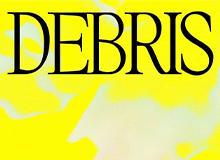 DEBRIS Magazine, Issue 02: Call for Submissions