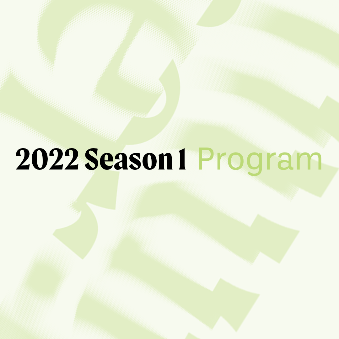 A message from Program Manager Kate Cuthbert on the 2022 Season 1 Program