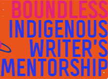 Boundless Indigenous Writer’s Mentorship Program