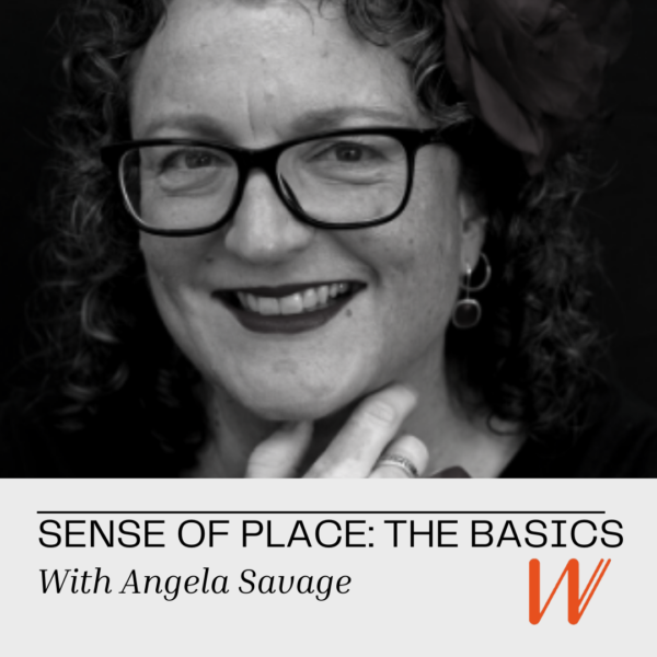 Most of the image is a black and white photo of Angela Savage smiling at the camera. She is wearing glasses and bold lipstick. The text reads :Sense of Place: The Basics with Angela Savage"